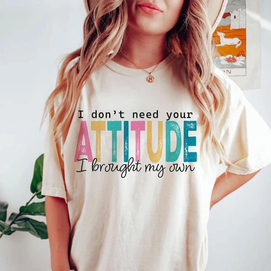 I Don't Need Your Attitude