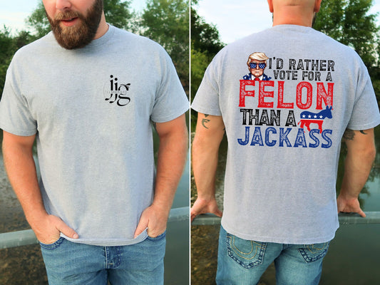 Back Design - I'd Rather Vote for A Felon