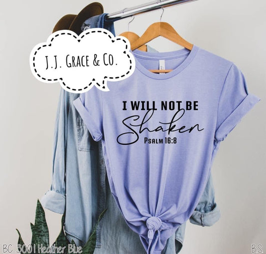 I Will Not Be Shaken Tee